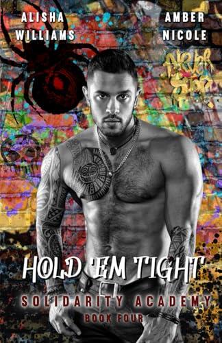 Hold 'Em Tight: Solidarity Academy book four
