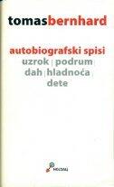 Autobiografski spisi  - Uzrok / Podrum / Dah / Hladnoća / Dete