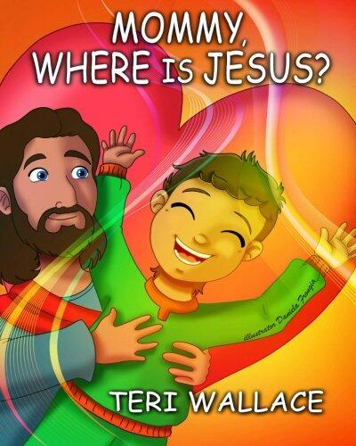 Mommy, Where is Jesus?