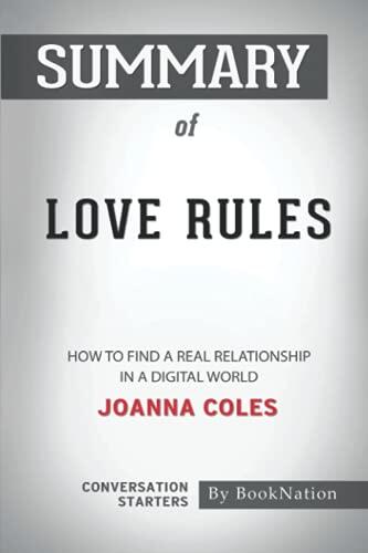 Summary of Love Rules: How to Find a Real Relationship in a Digital World: Conversation Starters