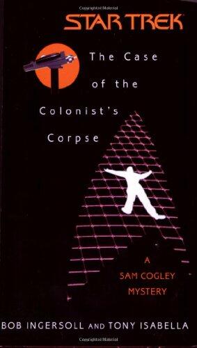 The Case of the Colonist's Corpse: A Sam Cogley Mystery