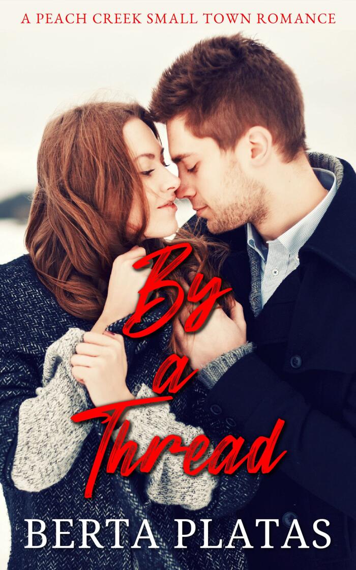 By A Thread: A Peach Creek Small Town Romance
