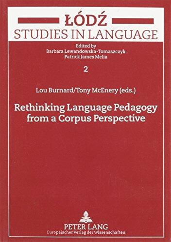 Rethinking Language Pedagogy from a Corpus Perspective: Papers from the Third International Conference on Teaching and Language Corpora