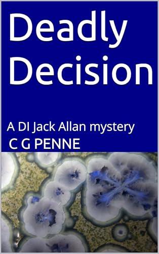 Deadly Decision: A DI Jack Allan mystery