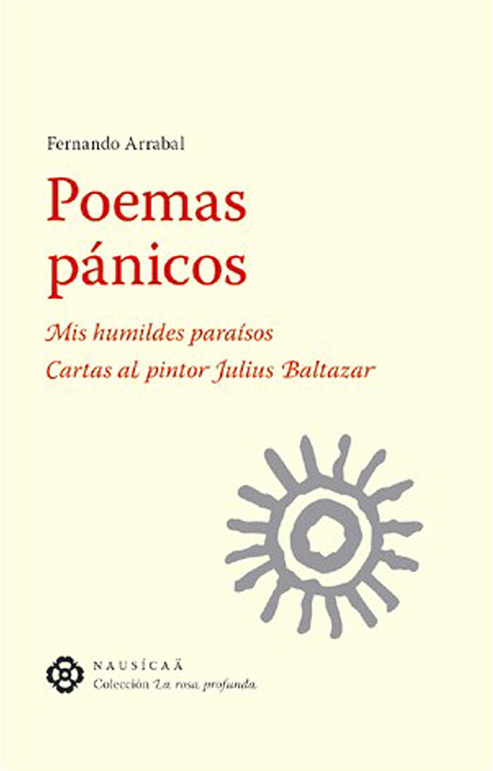 Poemas pánicos / Mis humildes paraísos / Cartas al pintor Julius Baltazar