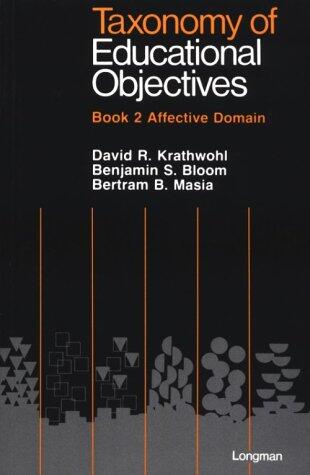 Taxonomy of Educational Objectives (Book 2: Affective Domain)