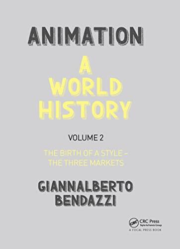 Animation: A World History, Volume II (The Birth of a Style)