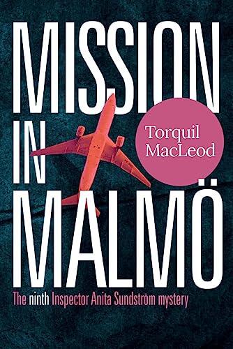 Mission in Malmö: The Ninth Inspector Anita Sundström Mystery