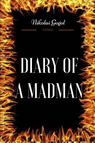Diary Of A Madman: By Nikolai Gogol - Illustrated