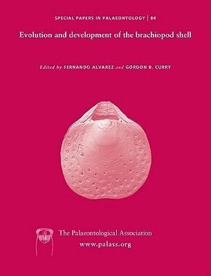 Special Papers in Palaeontology, Evolution and Development of the Brachiopod Shell