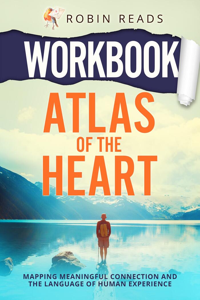 Workbook: Atlas of the Heart: Mapping Meaningful Connection and the Language of Human Experience
