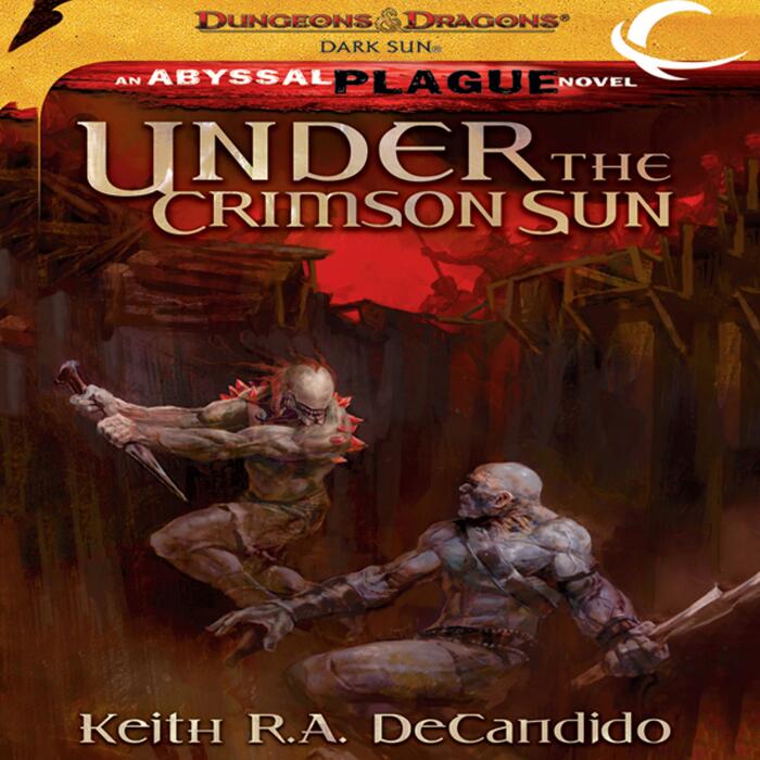 Under the Crimson Sun: Dungeons & Dragons: Dark Sun, Book 2