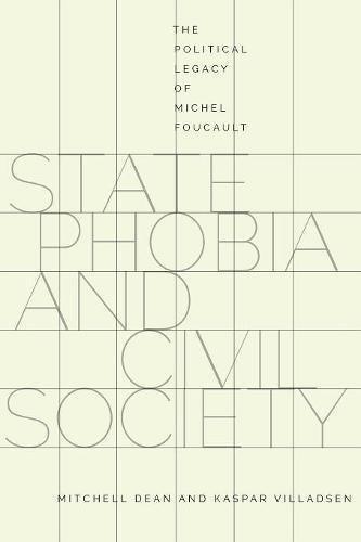 State Phobia and Civil Society: The Political Legacy of Michel Foucault