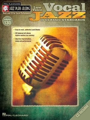 Vocal Jazz (Low Voice): 16 Classic Standards