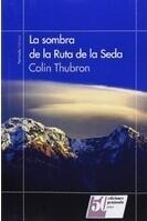 La sombra de la Ruta de la Seda