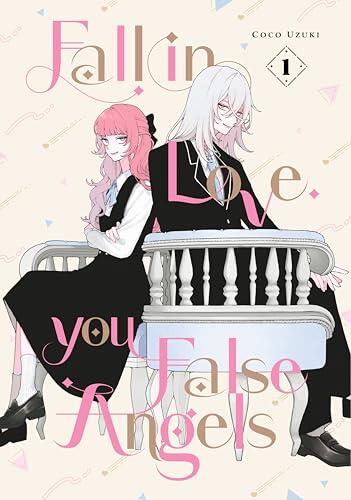 Fall In Love, You False Angels, Vol. 1