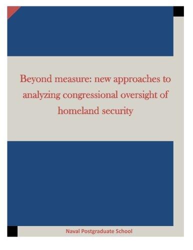 Beyond measure: new approaches to analyzing congressional oversight of homeland security