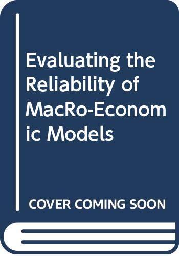 Evaluating the Reliability of MacRo-Economic Models