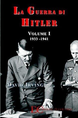 La guerra di Hitler - Volume I