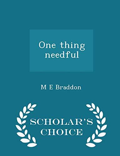 One Thing Needful (Scholar's Choice Edition)