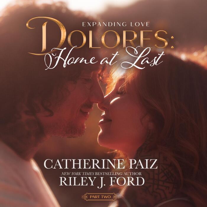 DOLORES, Part Two: Home at Last