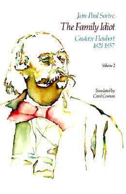 The Family Idiot 2: Gustave Flaubert 1821-1857