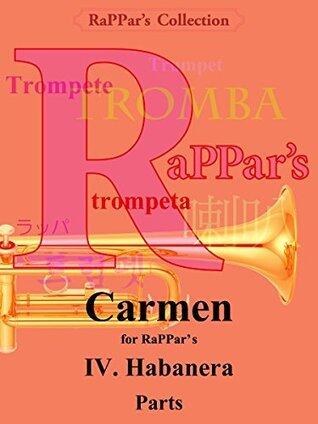 carmen for rappars: habanera parts rappars collection