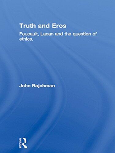 Truth and Eros: Foucault, Lacan and the Question of Ethics.