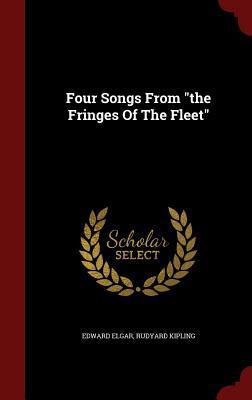Four Songs From "the Fringes Of The Fleet"