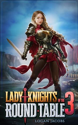Lady Knights of the Round Table 3