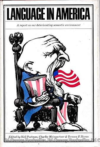 Language in America: A Report on Our Deteriorating Semantic Environment