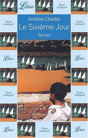 Le Sixième Jour: [Roman]