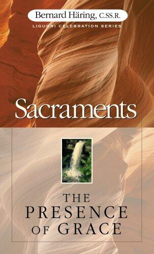 Sacraments: The Presence of Grace
