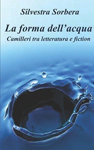 La Forma Dell'acqua: Camilleri Tra Letteratura E Fiction