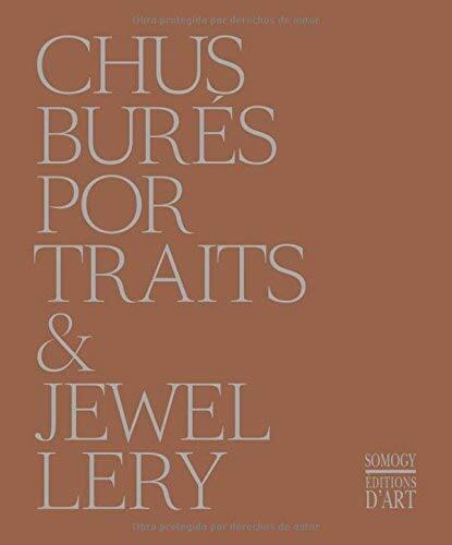 Chus Burés: Portraits & Jewellery