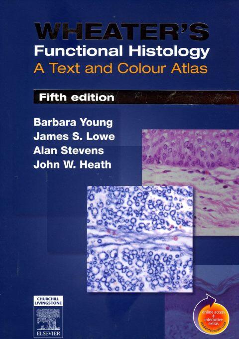 Wheater's Functional Histology: A Text and Colour Atlas (5th Edition)
