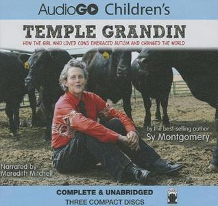 Temple Grandin: How the Girl Who Loved Cows Embraced Autism and Changed the World