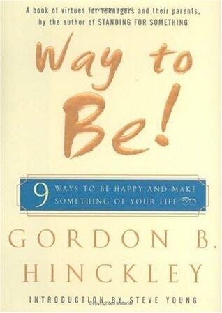 Way to Be!: 9 Rules For  Living the Good Life