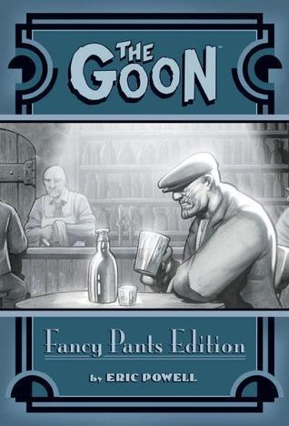 The Goon Fancy Pants Edition - Volume 1