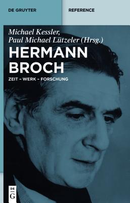 Hermann Brochs Gesamtwerk: Neue Studien und Berichte
