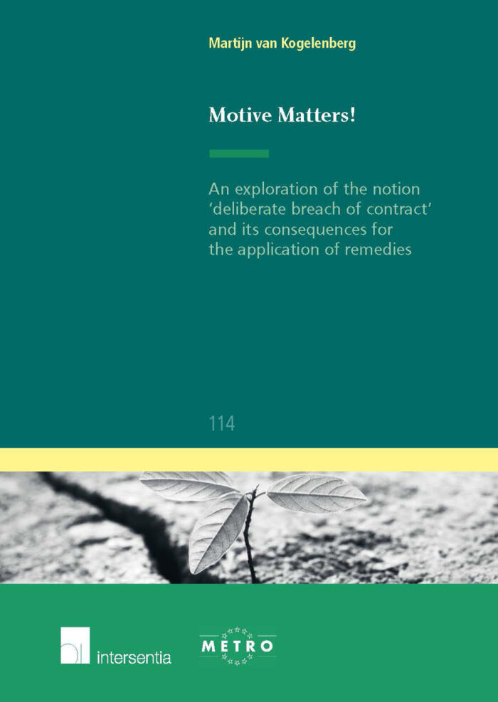 Motive Matters!: An exploration of the notion 'deliberate breach of contract' and its consequences for the application of remedies (114)