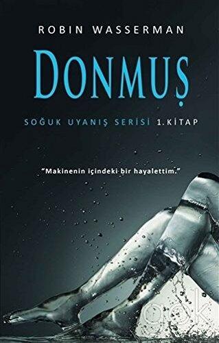 Soguk Uyanis Serisi 1. Kitap - Donmus
