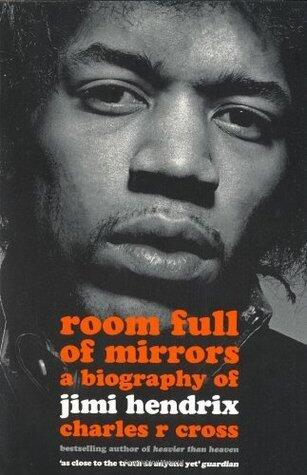 Room Full of Mirrors: A Biography of Jimi Hendrix