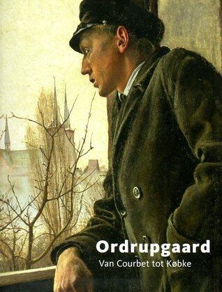 Ordrupgaard: van Courbet tot Købke