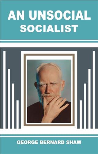 AN UNSOCIAL SOCIALIST