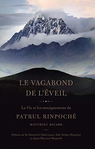 Le Vagabond de l'Eveil: La vie et les enseignements de Patrul Rinpoché