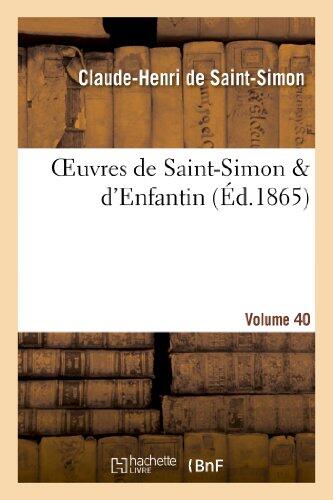 Oeuvres de Saint-Simon & d'Enfantin. Volume 40 (Philosophie)