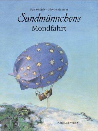 Sandmännchens Mondfahrt: eine Geschichte zur guten Nacht