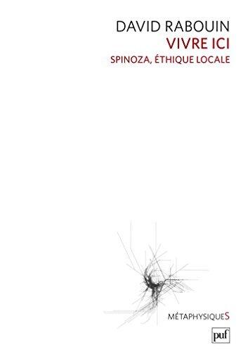 Vivre ici. Spinoza, éthique locale (MétaphysiqueS)