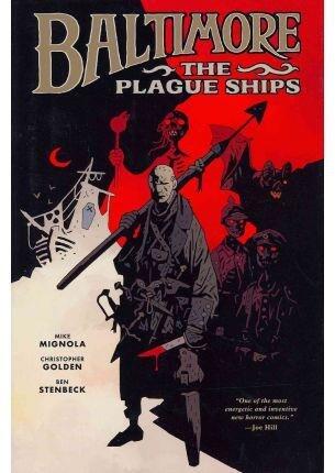 Mike Mignola , Christopher Golden, Joe Hill,Ben Stenbeck,Dave Stewart'sBaltimore Volume 1: The Plague Ships [Hardcover]2011